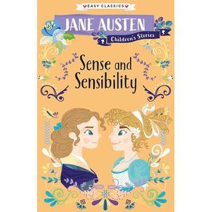 Jane Austen Children's Stories: Sense and Sensibility -- Jane Austen